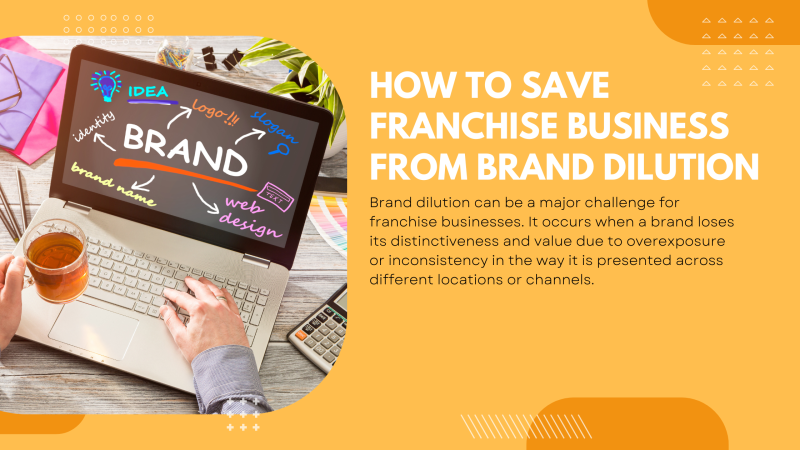 How to save franchise business from brand dilution
